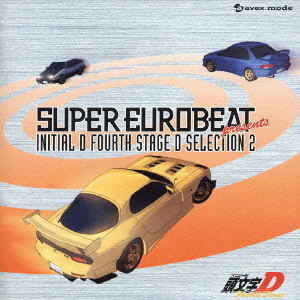 Anime Soundtrack Super Eurobeat Presents Initial D Fourth Stage D Selection 2 Various Artists