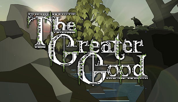 The Greater Good STEAM digital — Import Game Deal