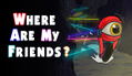 Where Are My Friends? <span class="ext" style="background-color: #2a475e; color: #FFFFFF;">STEAM</span> <span class="ext ext_digital">digital</span> thumbnail 1