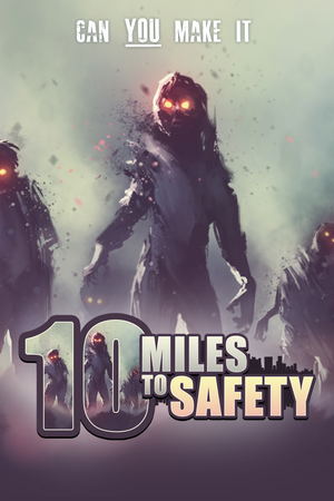 10 Miles To Safety_