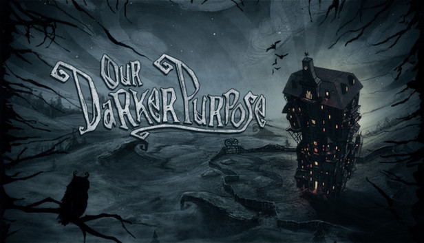 Our Darker Purpose STEAM digital — Import Game Deal