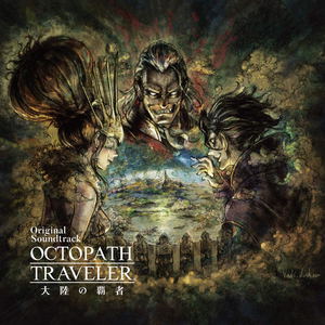 Octopath Traveler: Champions Of The Continent Original Soundtrack_