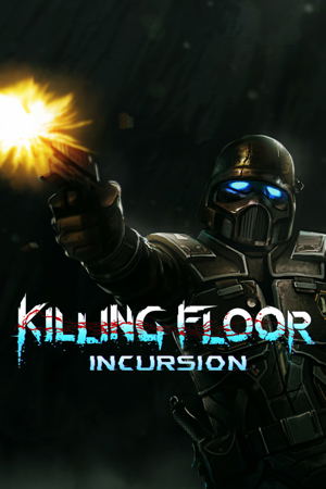 Killing Floor: Incursion_