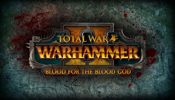 Total War: Warhammer II - Blood for the Blood God II (DLC) STEAM DLC digital — Import Game Deal