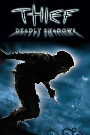 Thief: Deadly Shadows_