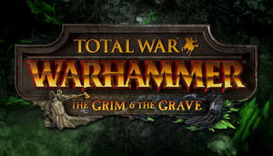 Total War: Warhammer The Grim & The Grave (DLC)_