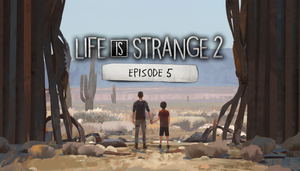 Life is Strange 2: Episode 5 (DLC)_