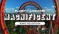 Planet Coaster: Magnificent Rides Collection (DLC) <span class="ext" style="background-color: #B0000F; color: #FFFFFF;">DLC</span> <span class="ext" style="background-color: #2a475e; color: #FFFFFF;">STEAM</span> <span class="ext ext_digital">digital</span> thumbnail 1