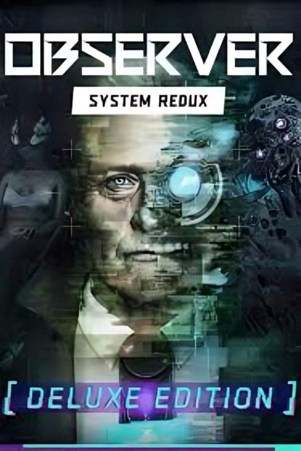 Observer: System Redux (Deluxe Edition) STEAM digital — Import Game Deal