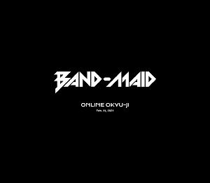 Band-Maid Online Okyu-Ji (Feb. 11, 2021) [2Blu-ray + CD + Photobook, Limited Edition]