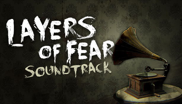 Layers Of Fear - Official Soundtrack 