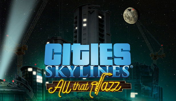Cities: Skylines - All That Jazz (DLC) <span class="ext" style="background-color: #B0000F; color: #FFFFFF;">DLC</span> <span class="ext" style="background-color: #2a475e; color: #FFFFFF;">STEAM</span> <span class="ext ext_digital">digital</span> image 1