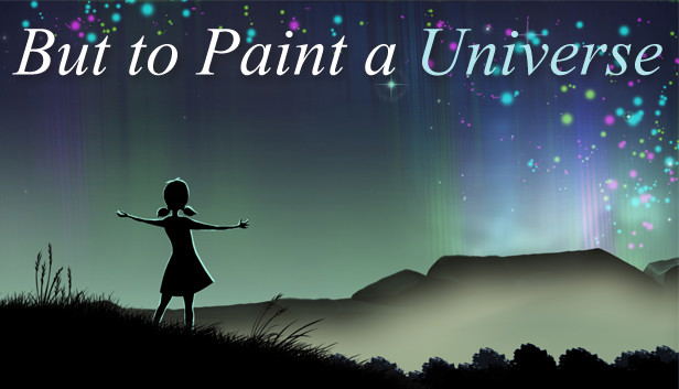 But to Paint a Universe STEAM digital — Import Game Deal