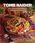 Tomb Raider: The Official Cookbook And Travel Guide (Hardcover) thumbnail 1