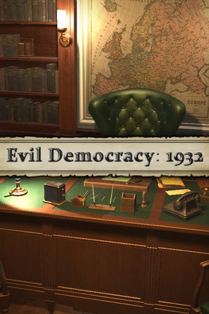 Evil Democracy: 1932_