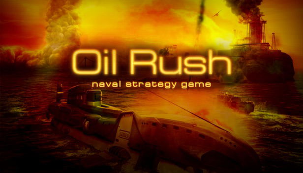 Oil Rush STEAM digital — Import Game Deal
