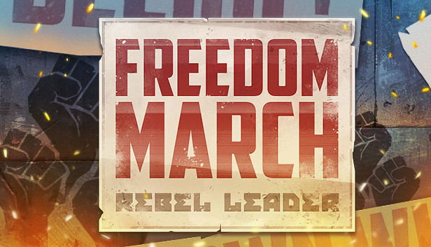 Freedom March: Rebel Leader STEAM digital — Import Game Deal