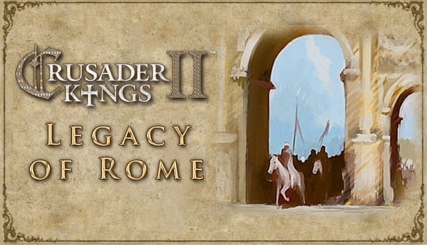 Crusader Kings II: Legacy of Rome (DLC) DLC STEAM digital — Import Game Deal