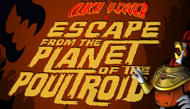 Cluck Yegger in Escape From The Planet of The Poultroid STEAM digital — Import Game Deal