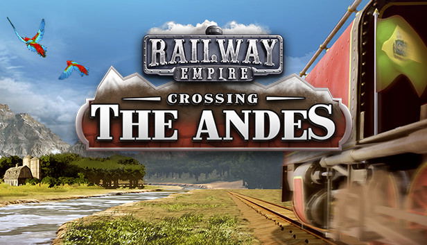 Railway Empire: Crossing the Andes (DLC) DLC STEAM digital pára Windows ...