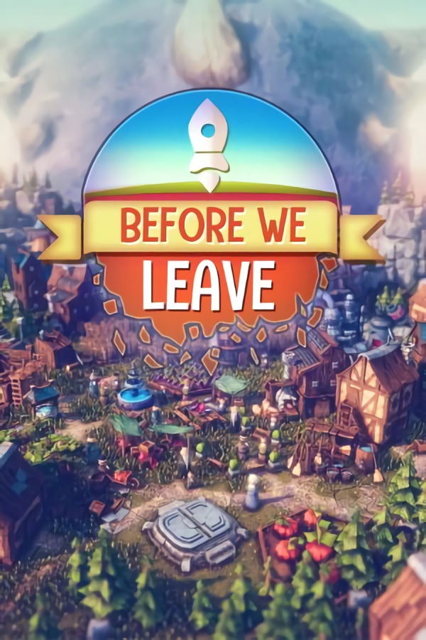 Before We Leave STEAM digital — Import Game Deal