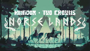 Kingdom Two Crowns: Norse Lands (DLC)_