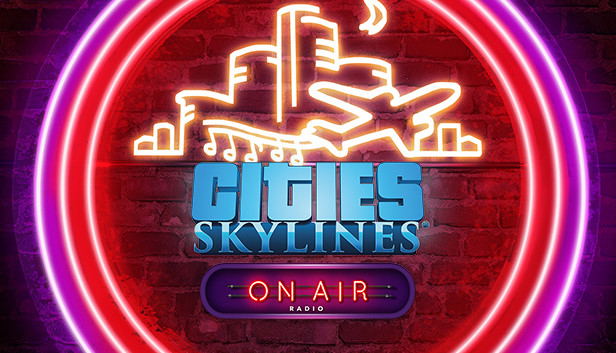 Cities: Skylines - On Air Radio (DLC) DLC STEAM digital — Import Game Deal