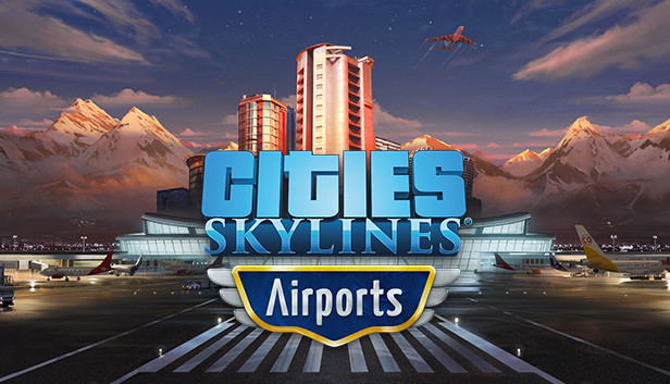 Cities: Skylines - Airports (DLC) DLC STEAM digital — Import Game Deal