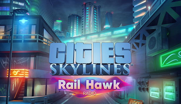 Cities: Skylines - Rail Hawk Radio (DLC) DLC STEAM digital — Import Game Deal