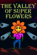 The Valley of Super Flowers <span class="ext" style="background-color: #2a475e; color: #FFFFFF;">STEAM</span> <span class="ext ext_digital">digital</span> thumbnail 1