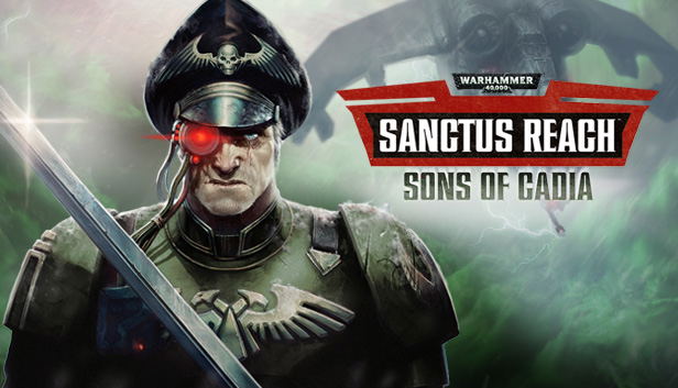 Warhammer 40,000: Sanctus Reach - Sons of Cadia (DLC) DLC STEAM digital — Import Game Deal