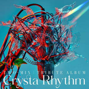 Two-Mix Tribute Album Crysta-Rhythm_