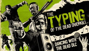 The Typing of the Dead: Overkill - Dancing with the Dead (DLC)_