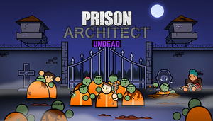 Prison Architect: Undead (DLC)_