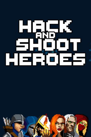 Hack and Shoot Heroes_