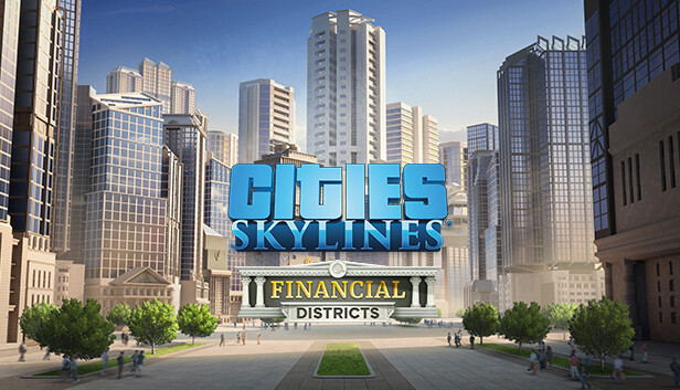 Cities: Skylines - Financial Districts (DLC) DLC STEAM digital — Import Game Deal
