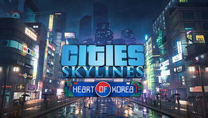 Cities: Skylines - Content Creator Pack: Heart of Korea (DLC)_