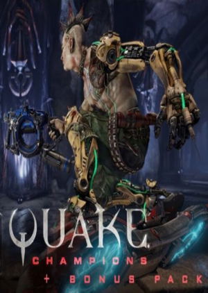 Quake Champions + Bonus Pack_