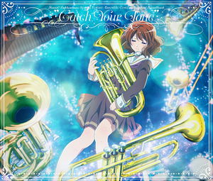 Special Chapter Sound! Euphonium - Ensemble Contest Original Soundtrack: Catch Your Tone_