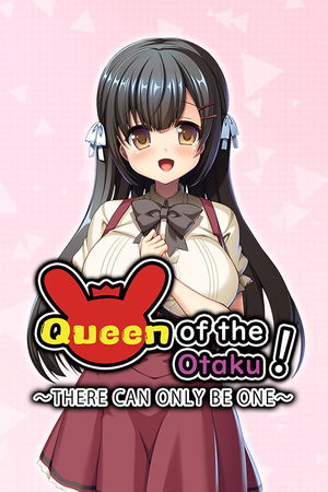 Queen of the Otaku: There Can Only Be One_