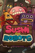 Sushi For Robots <span class="ext" style="background-color: #2a475e; color: #FFFFFF;">STEAM</span> <span class="ext ext_digital">digital</span> thumbnail 1