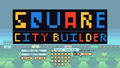 Square City Builder <span class="ext" style="background-color: #2a475e; color: #FFFFFF;">STEAM</span> <span class="ext ext_digital">digital</span> thumbnail 3
