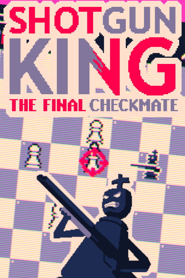 Shotgun King: The Final Checkmate STEAM digital — Import Game Deal