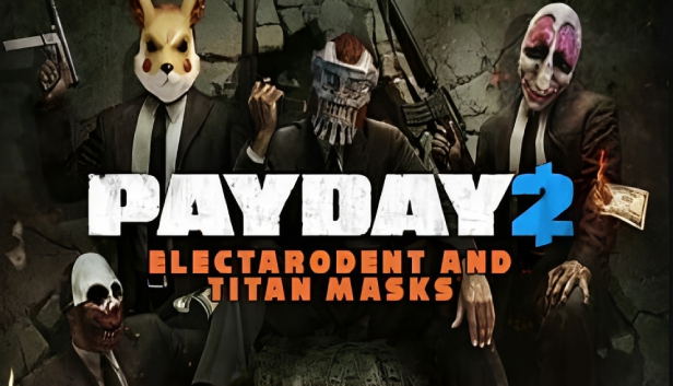 Payday 2: Electarodent and Titan Masks (DLC) DLC STEAM digital — Import Game Deal
