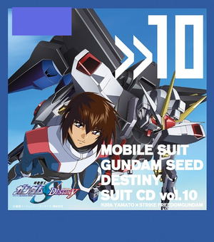 Mobile Suit Gundam Seed Suits CD Vol.10 Kira Yamato x Strike Freedom Gundam_