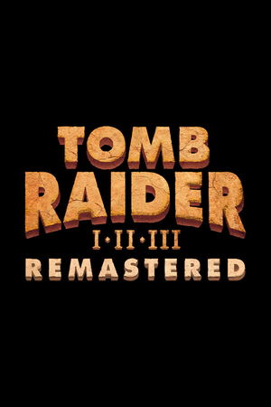 Tomb Raider I-II-III Remastered_