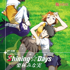 My-HiME Opening Theme: Shining Days [Limited Edition]_