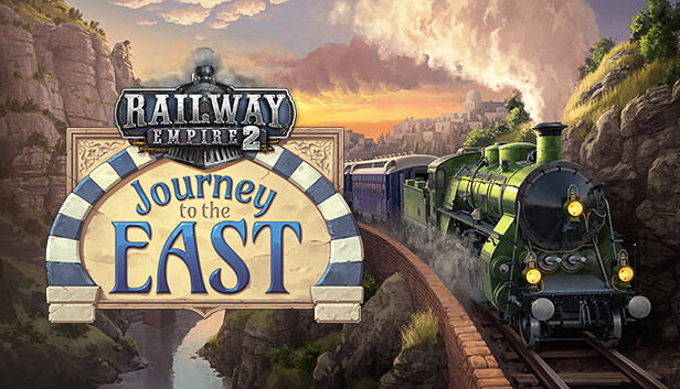 Railway Empire 2: Journey To The East (DLC) DLC STEAM digital — Import Game Deal