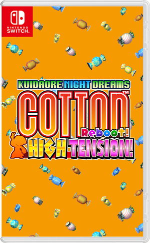 Cotton Reboot! High Tension!_