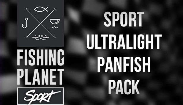 Fishing Planet: Sport Ultralight Panfish Pack (DLC) DLC STEAM digital ...